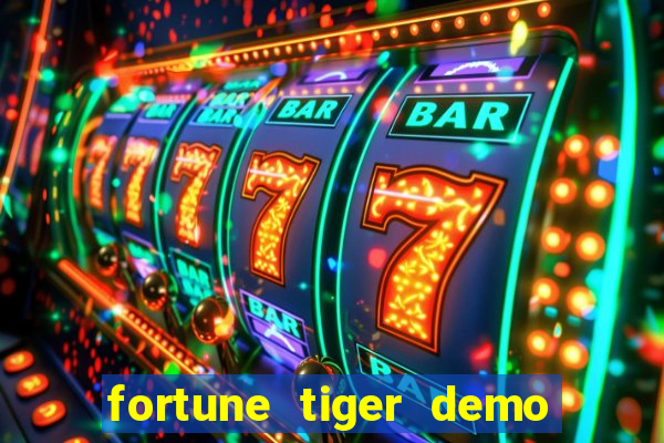 fortune tiger demo dinheiro infinito